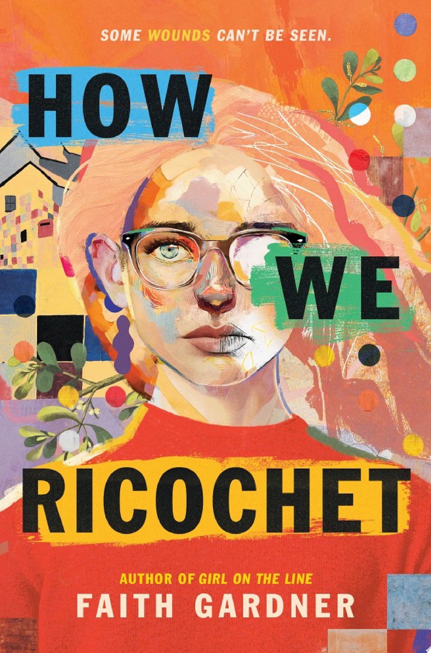 "How We Ricochet" by Faith Gardner