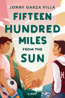 "Fifteen Hundred Miles from the Sun" by Jonny Garza Villa
