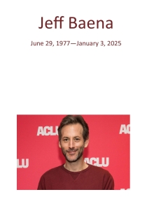 Jeff Baena in Memoriam