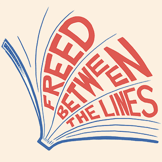 the words "freed between the lines" written between pages of a book